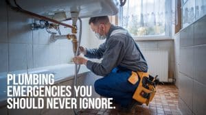 Plumbing emergencies